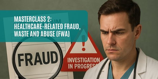 Healthcare-themed image showing a fraud investigation concept with a magnifying glass, warning sign, and medical professional, promoting a masterclass on fraud, waste and abuse.